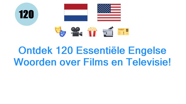 Ontdek 120 Essentiële Engelse Woorden over Films en Televisie!